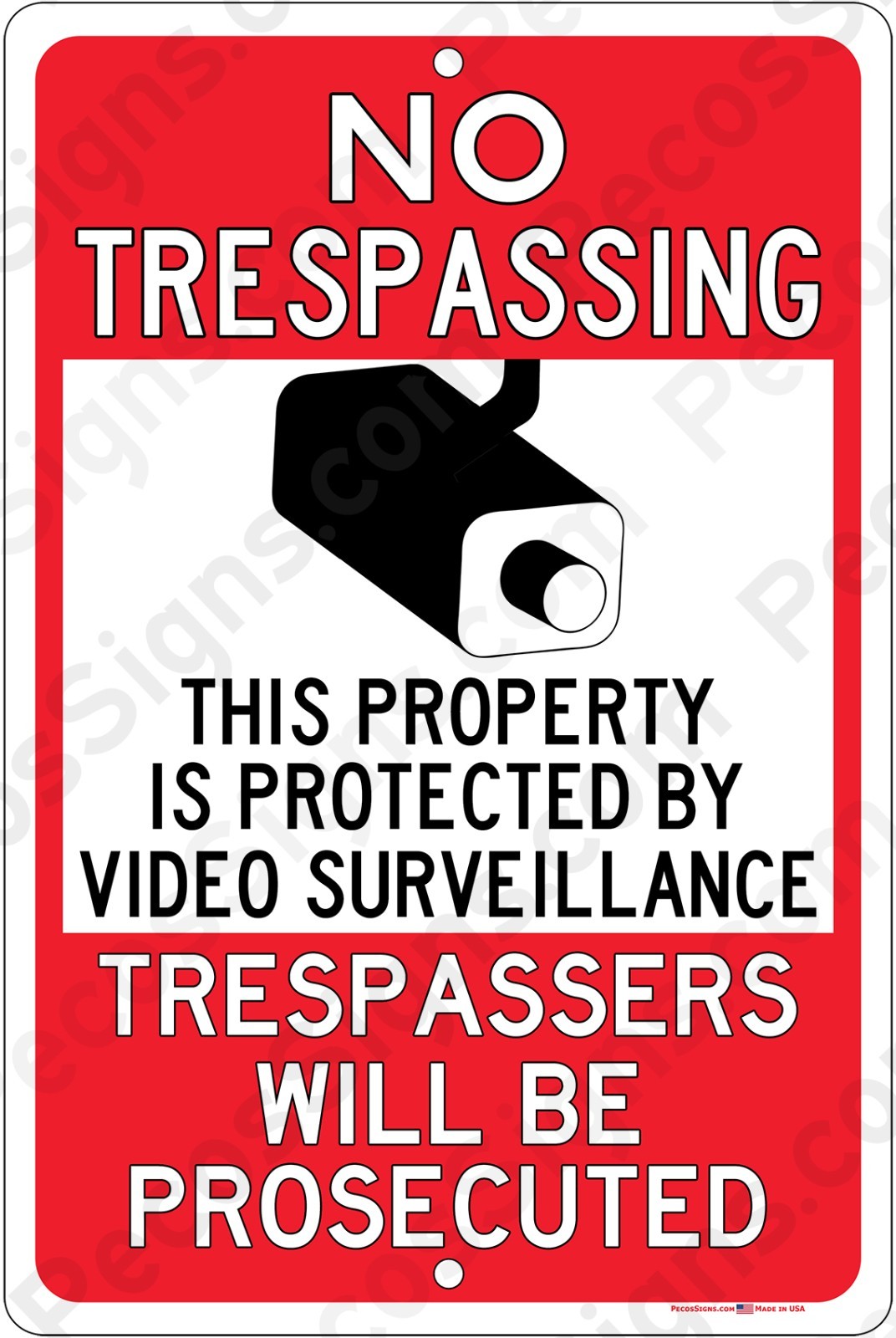No Trespassing Protected by Video Surveillance 8&Prime;x12&Prime; Aluminum Sign Made in USA