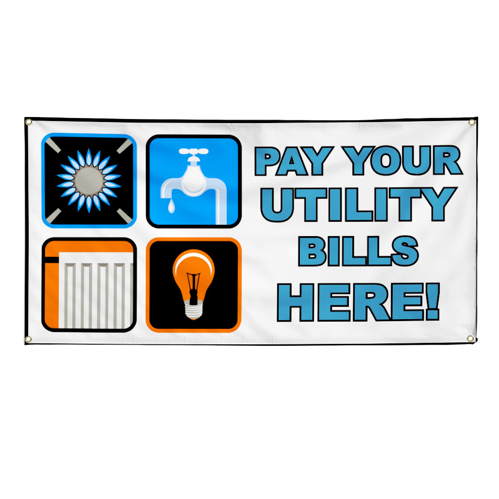 Vinyl Banner Multiple Sizes Pay Your Utility Bills Here Business Outdoor