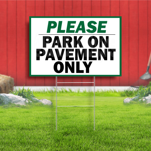 Please Park On Pavement Only Indoor Outdoor Yard Sign
