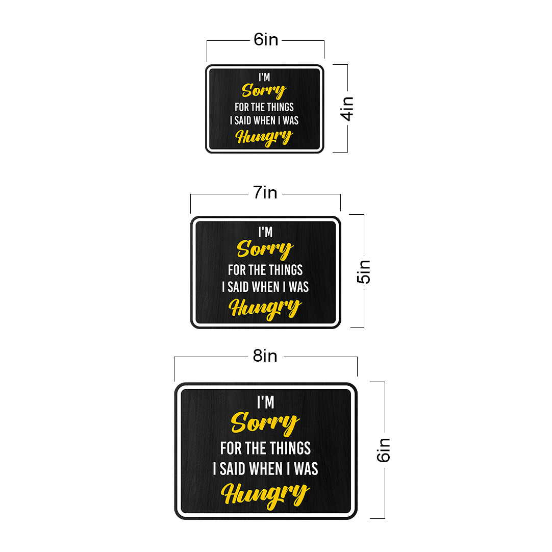 Classic Framed Plus I&rsquo;m Sorry For The Things I Said When I Was Hungry