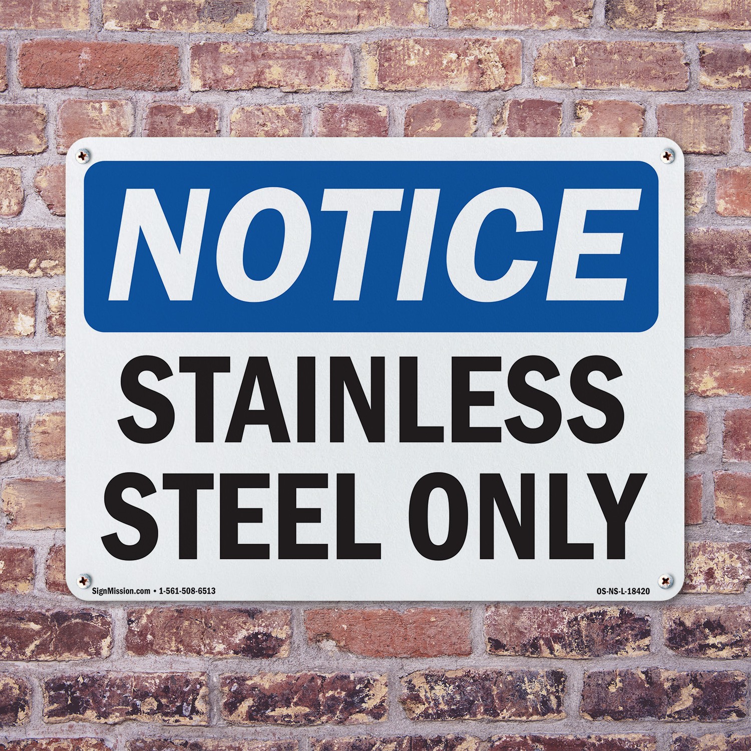 Stainless Steel Only OSHA Notice Sign Metal, Plastic, Or Decal – 5 or 10 Pack