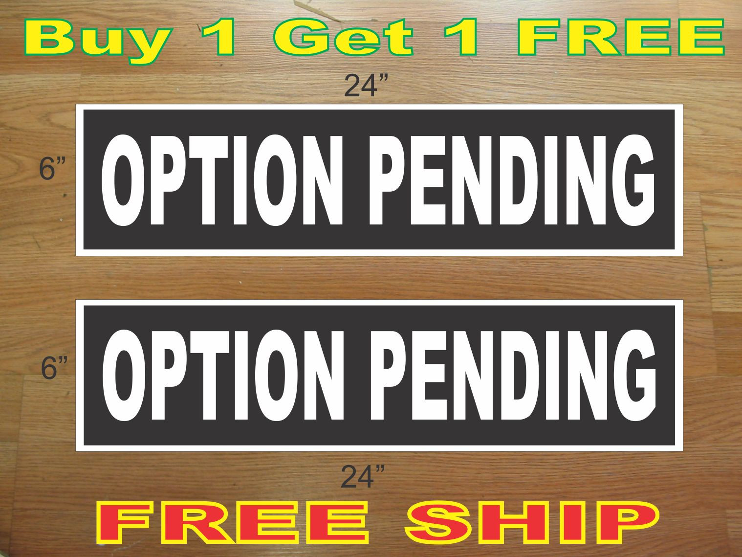 White on Black OPTION PENDING 6&Prime;x24&Prime; REAL ESTATE RIDER SIGNS Buy 1 Get 1 FREE