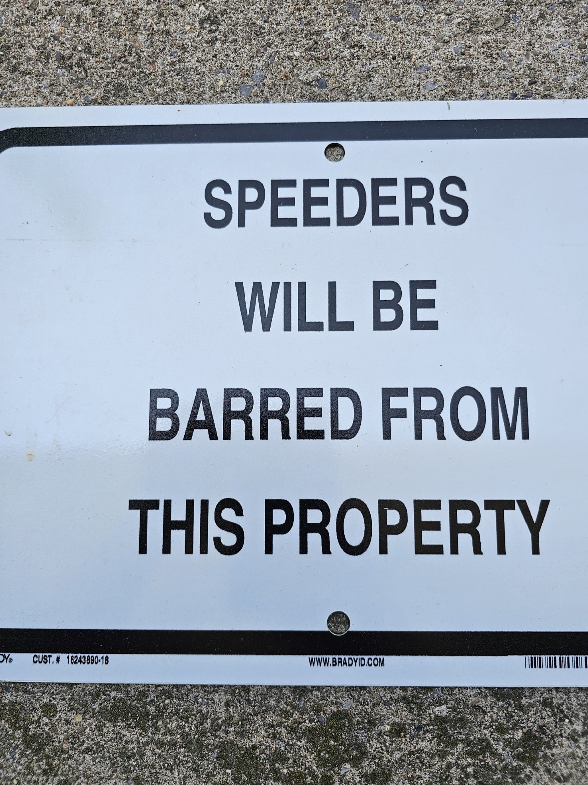 Brady Aluminum Sign Speeders Will Be Barred From This Property 14×10