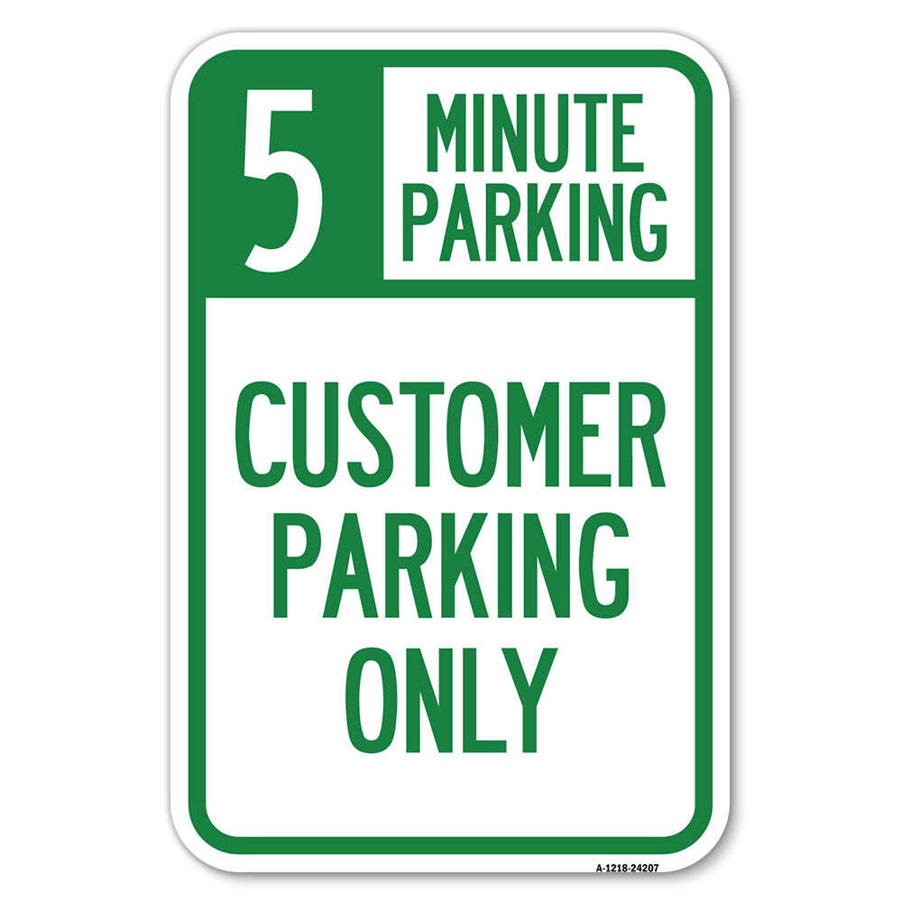 Customer Parking Only Choose Your Limit) Minut Heavy Gauge Aluminum Parking Sign