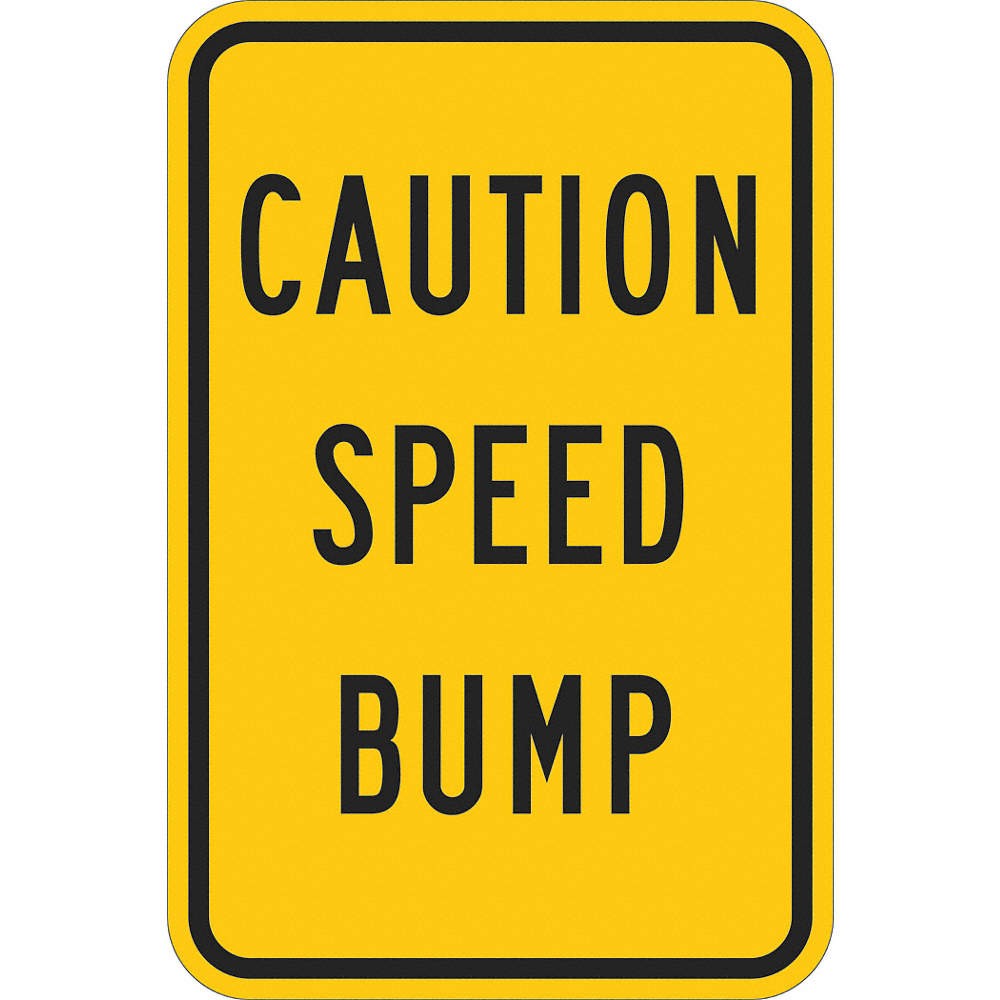 LYLE T1-1215-EG_12x18 Speed Bump Traffic Sign,18&Prime; x 12&Prime; 448X67