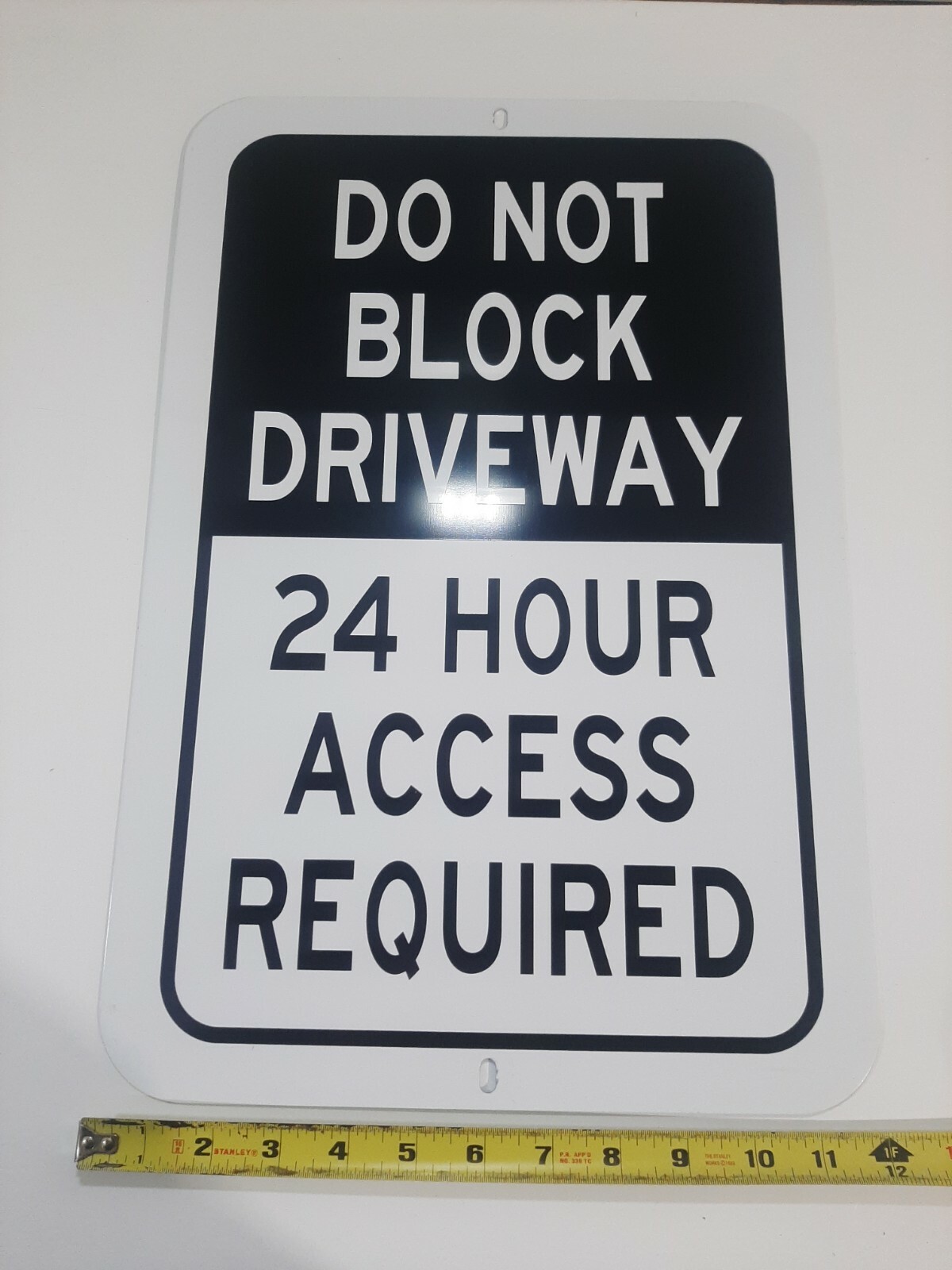 New Do Not Block Driveway 24 Access Hour Access Required 12in x18in Metal Sign