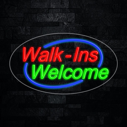 Walk ins Welcome LED Neon Sign 28&Prime;L x 16&Prime;H #34085