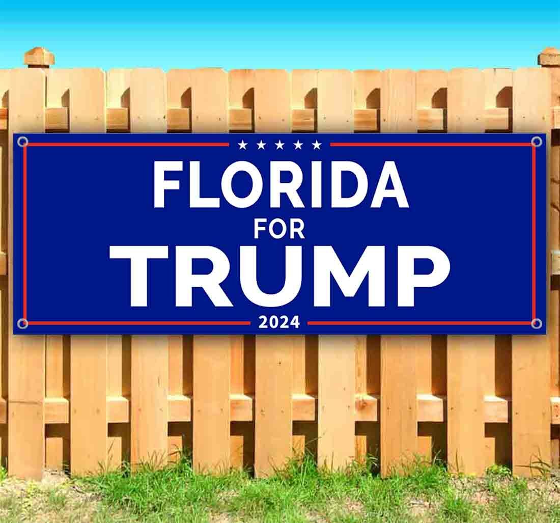 FLORIDA FOR TRUMP 2024 Advertising Vinyl Banner Flag Sign Many Sizes POLITICS