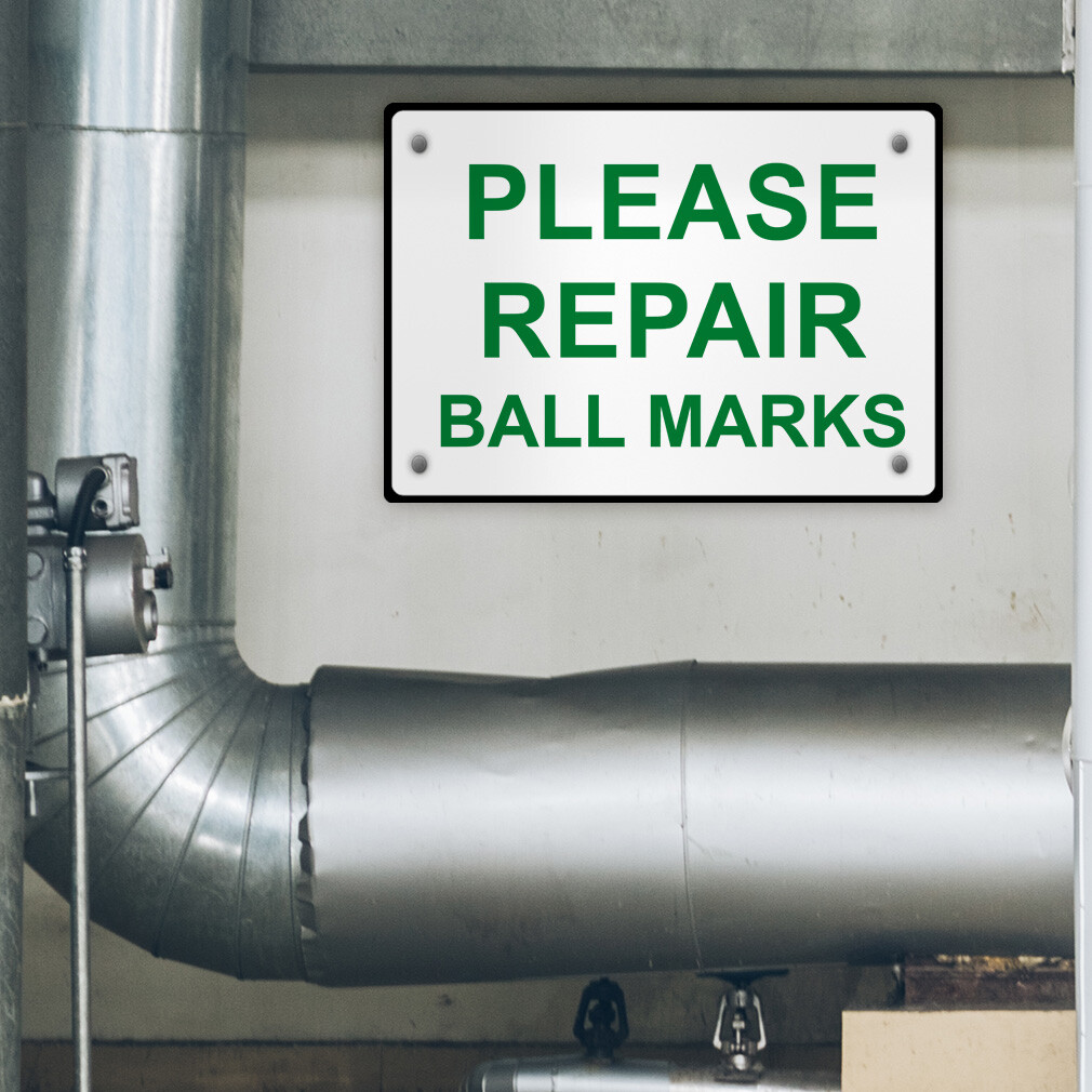 Horizontal Metal Sign Please Repair Ball Marks Green Weatherproof Street Signage