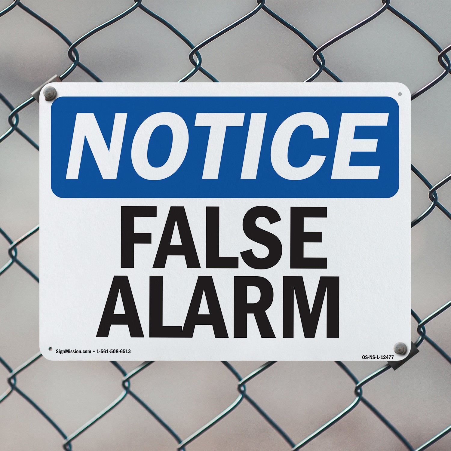 False Alarm OSHA Notice Sign Metal, Plastic, Or Decal – 5 or 10 Pack
