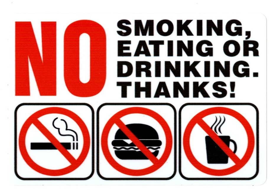 NO SMOKING EATING OR DRINKING THANKS! sticker | white | 4&Prime; x 6&Prime; |outdoor durable