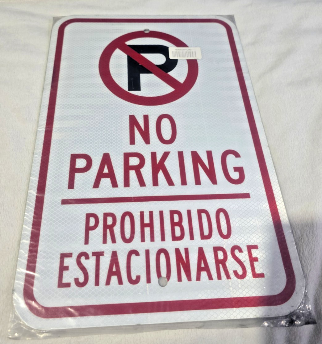 New Commercial Metal Sign Bilingual « No Parking » « Prohibido Estacionars 18×12 in