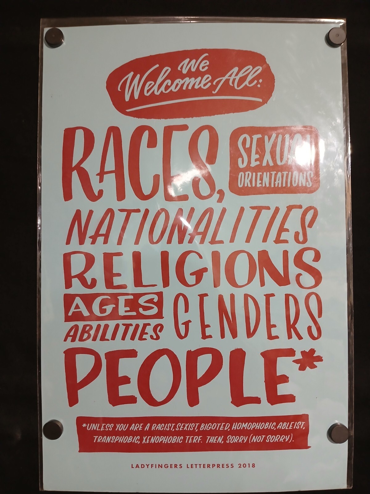 Ladyfingers Letterpress 2018 We Welcome All Sign 11&Prime; x 17&Prime;