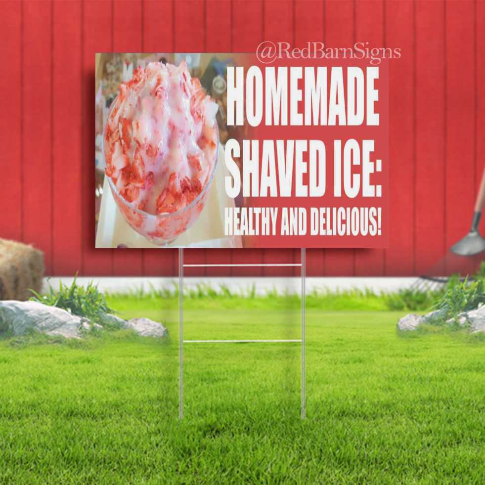 HOMEMADE SHAVED ICE ice cream slushies tasty Indoor Outdoor Yard Sign with metal