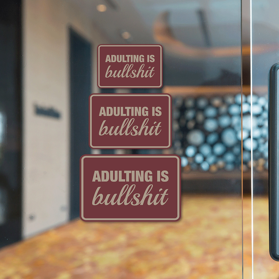 Classic Framed Plus Adulting Is Bullshit Wall or Door Sign