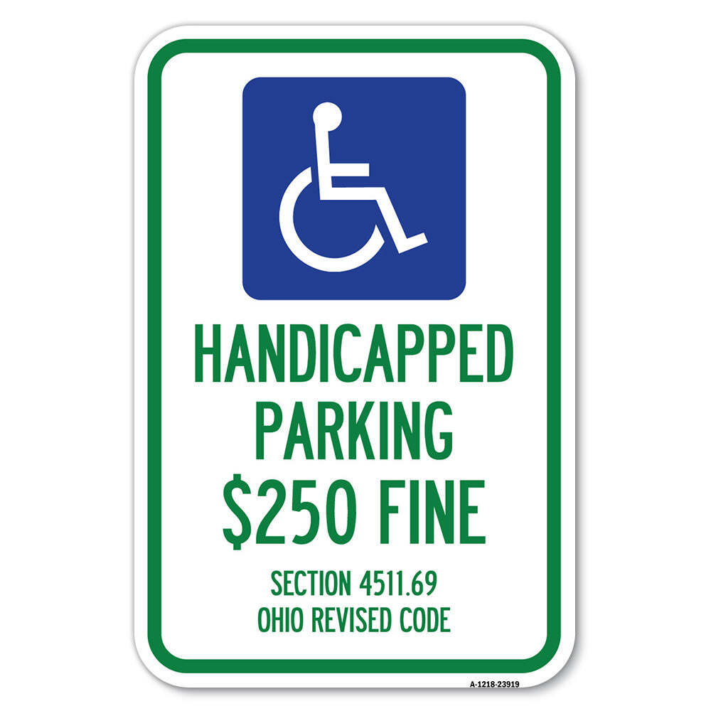Handicapped Parking $250 Fine Section 4511.69 O Heavy Gauge Metal Parking Sign