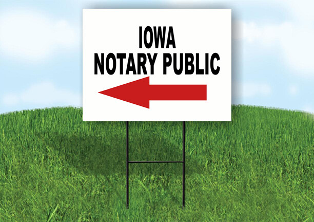 IOWA _NOTARY PUBLIC Yard Sign w Stand LAWN SIGN Single
