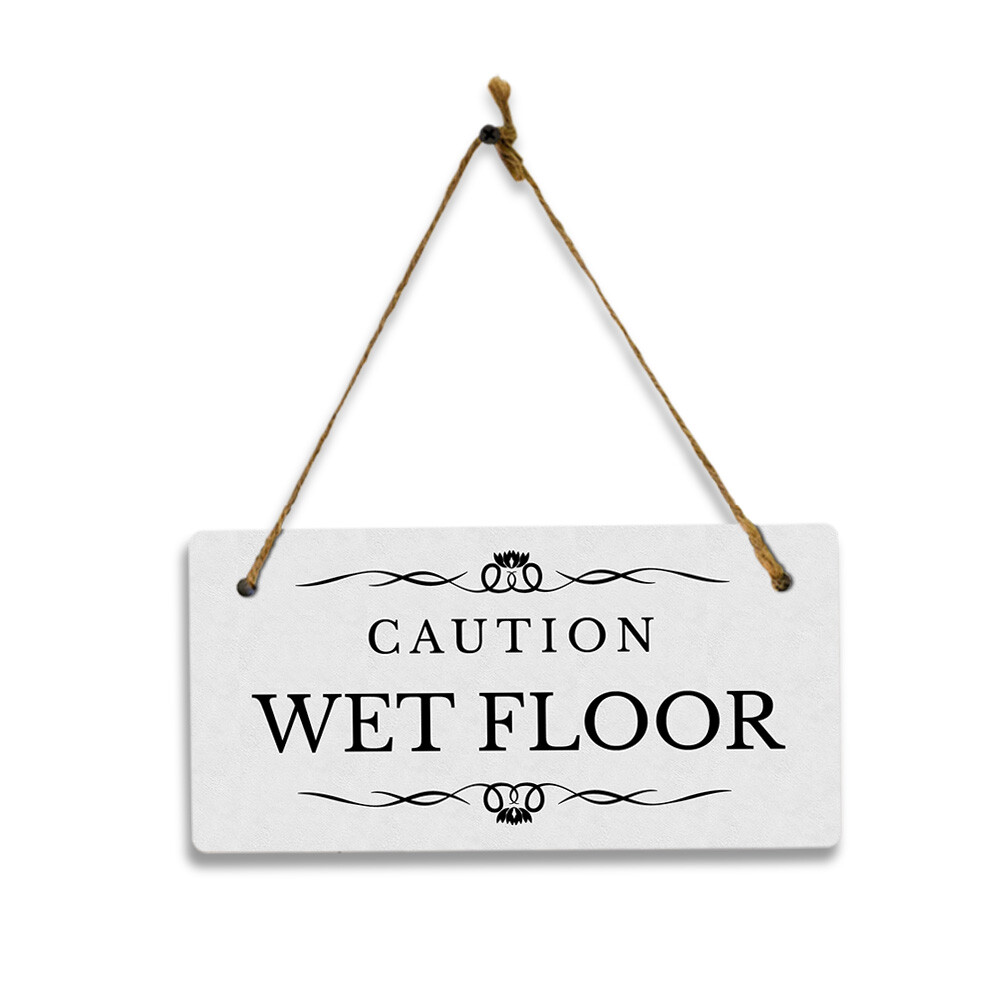 Caution: Wet Floor 5&Prime; x 10&Prime; Hanging Wall or Door Sign | Rustic Twine