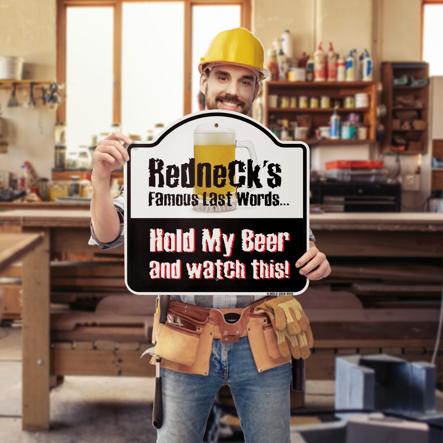 Redneck&rsquo;s Famous Last Words 18&Prime; X 18&Prime; Heavy-Gauge Aluminum Architectural Sign