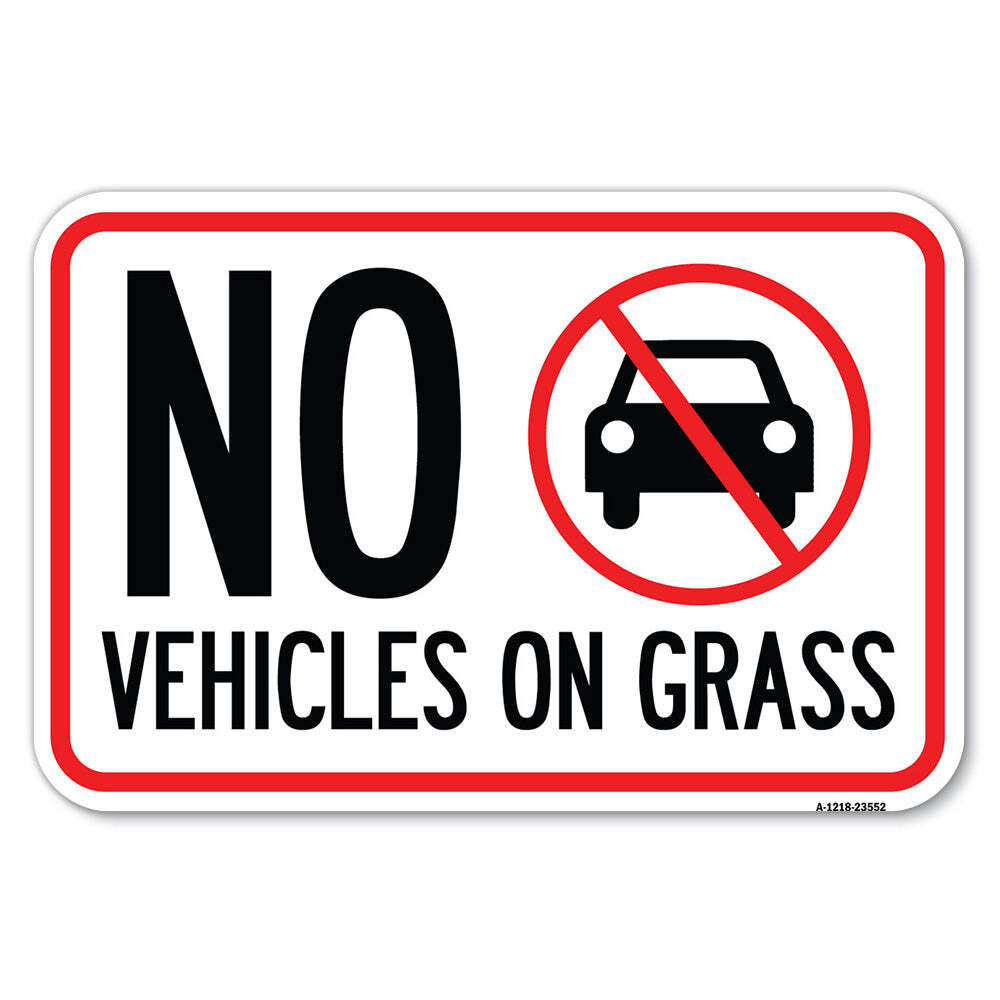 No Vehicles on Grass Heavy Gauge Aluminum Parking Sign Rust Proof
