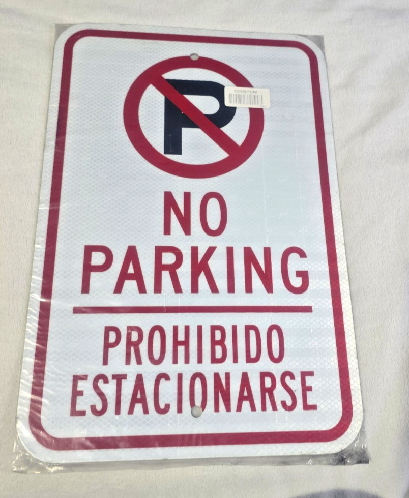 New Commercial Metal Sign Bilingual « No Parking » « Prohibido Estacionars 18×12 in