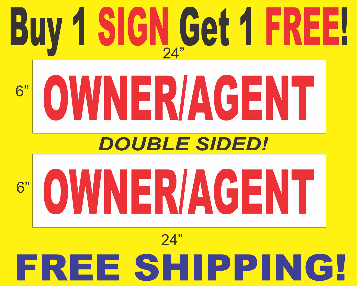 OWNER/AGENT Red & White 6&Prime;x24&Prime; 2 Sided REAL ESTATE RIDER SIGNS Buy 1 Get 1 FREE