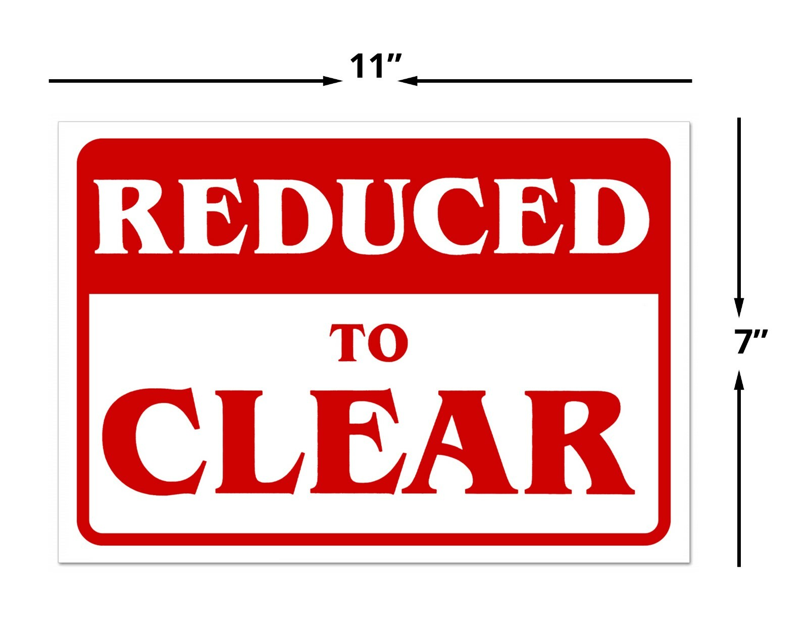 REDUCED TO CLEAR Retail Store Sale Sign Business Shopping Message Sign 11&Prime;x 7&Prime;