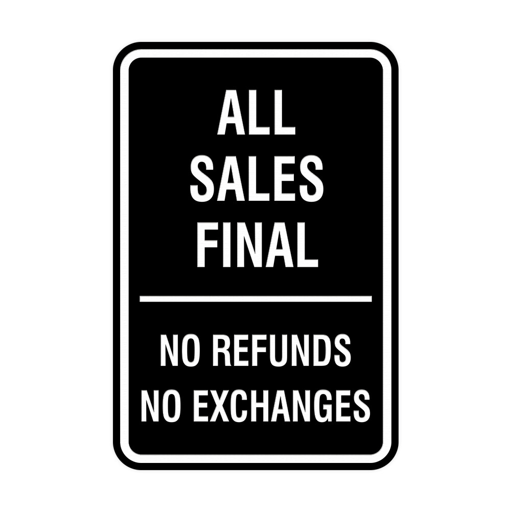 Portrait Round All Sales Final No Refunds No Exchanges Sign (Black) – Small 4×6&Prime;