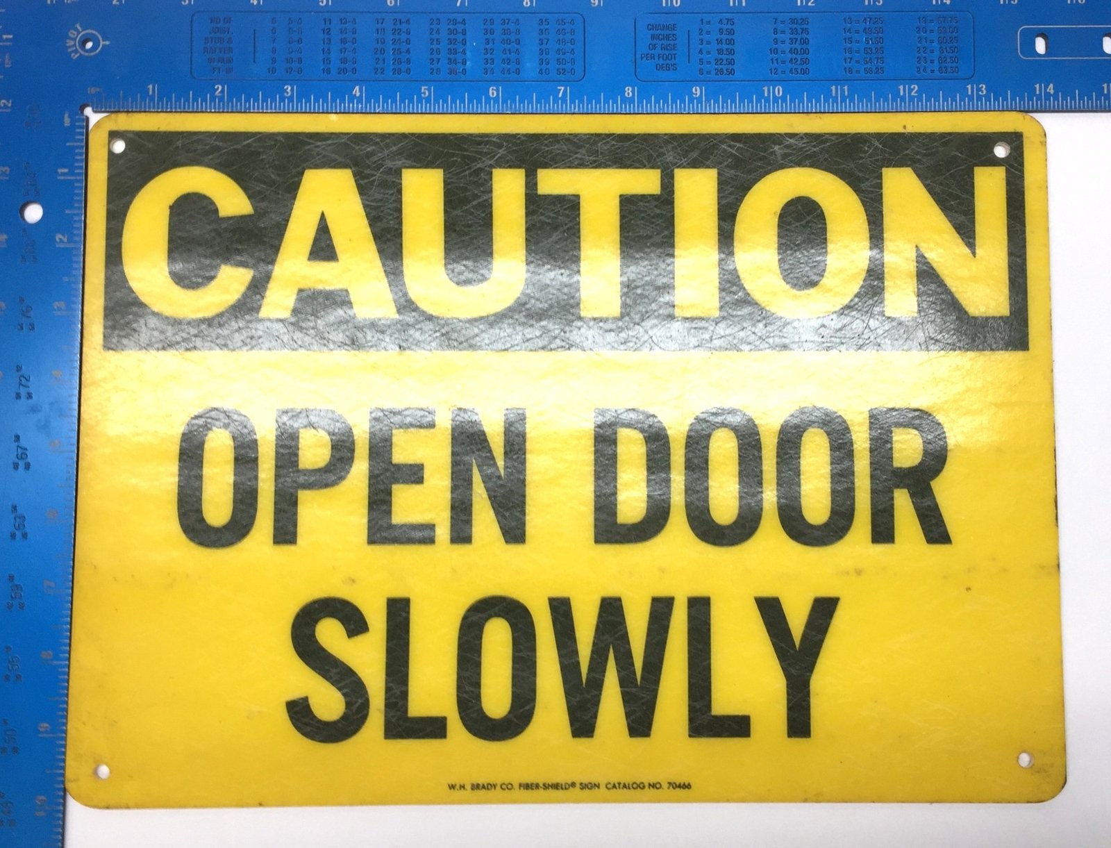 W.H. Brady 14&Prime; x 10&Prime; Fiber-Shield &lsquo;CAUTION-Open Door Slowly&rsquo; Sign 70466 USED
