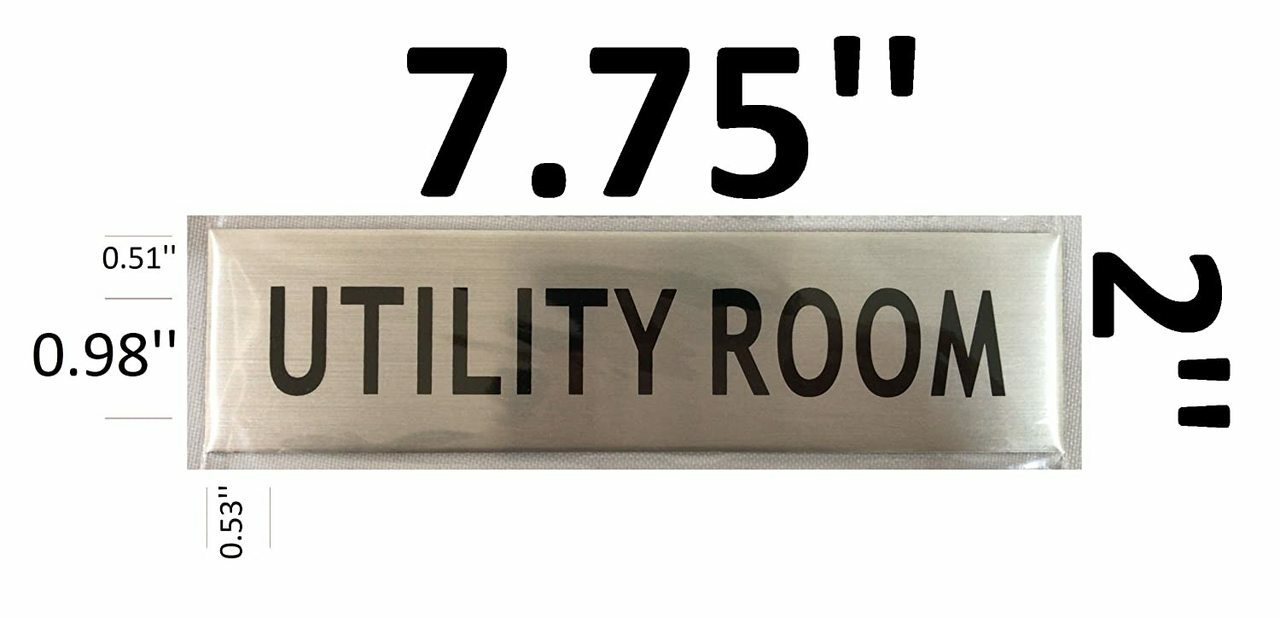 UTILITY ROOM SIGN – -BRUSHED ALUMINUM (2 X 7.75)-REF24-1027