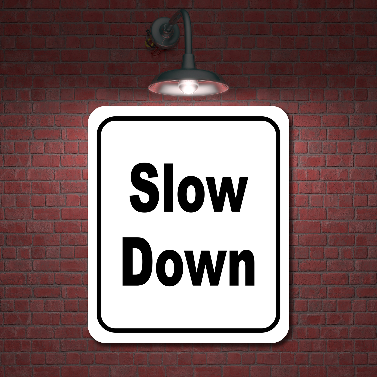 Slow down classic Aluminum Composite Sign