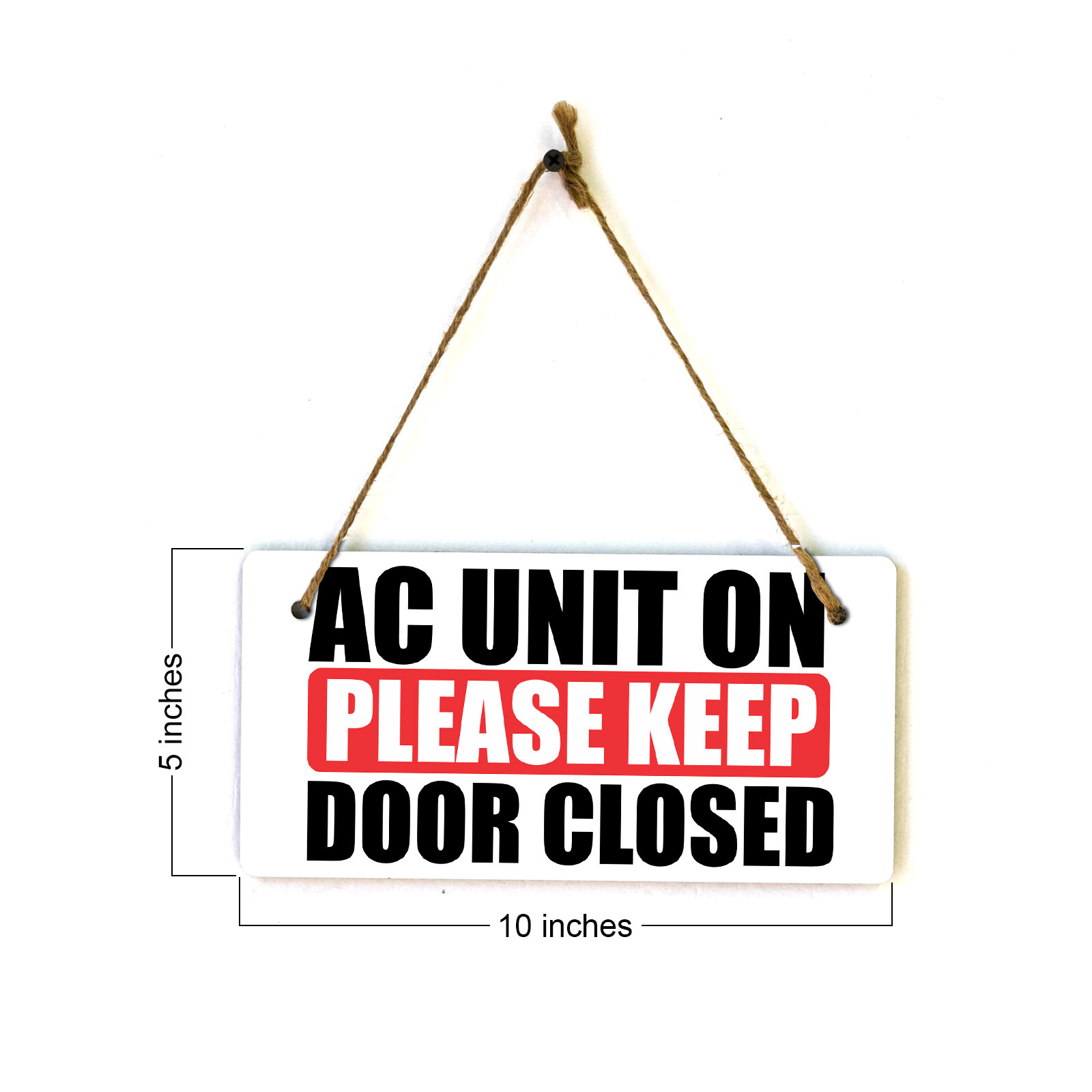 AC Unit On Please Keep Door Closed 5×10 Hanging Plus Wall or Door Sign