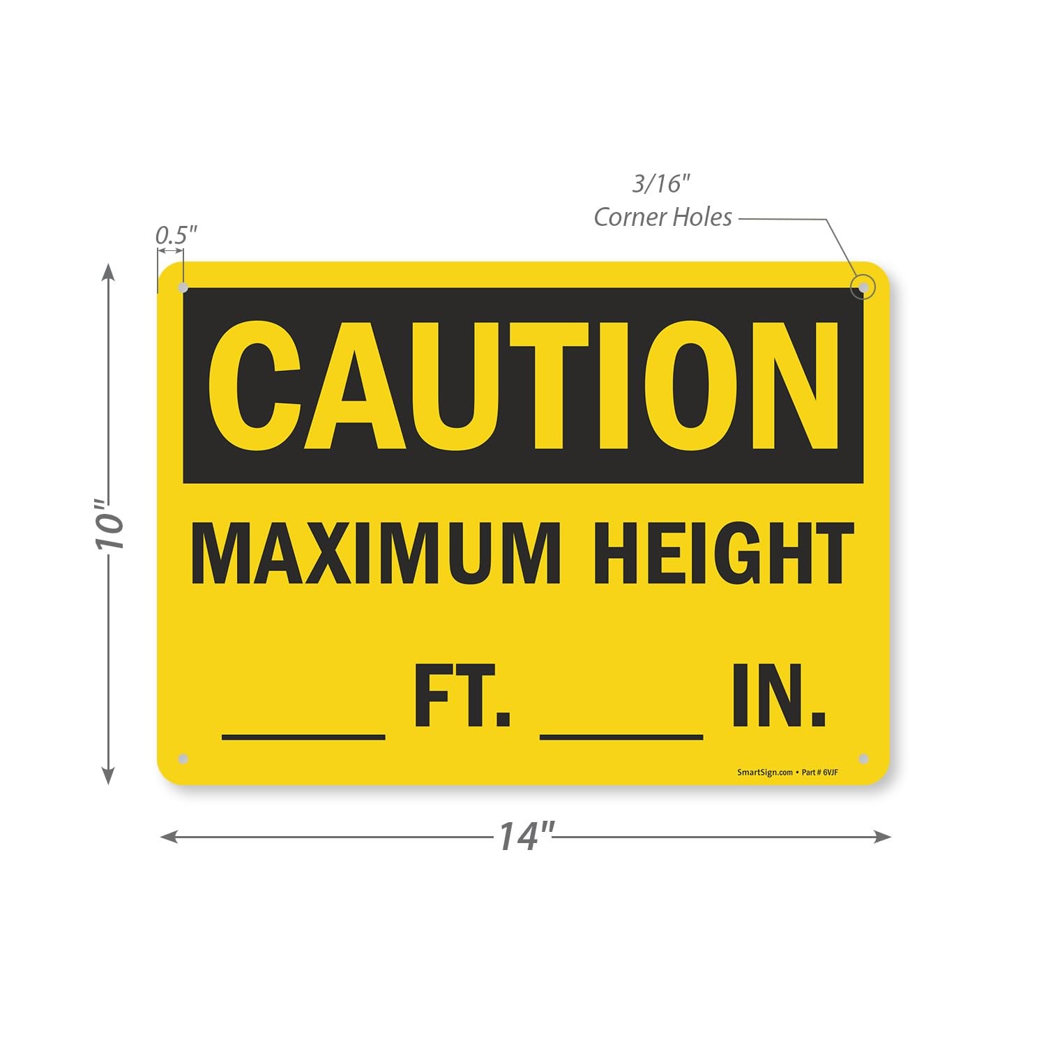 10&Prime; x 14&Prime; Aluminum Caution Maximum Height Ft In WriteOn Sign Blank Safety