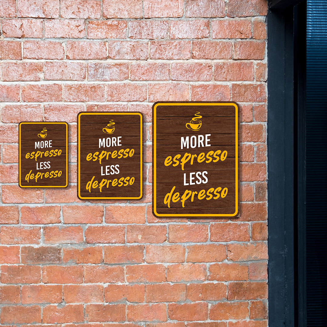 Portrait Round Plus More Espresso Less Depresso Wall or Door Sign