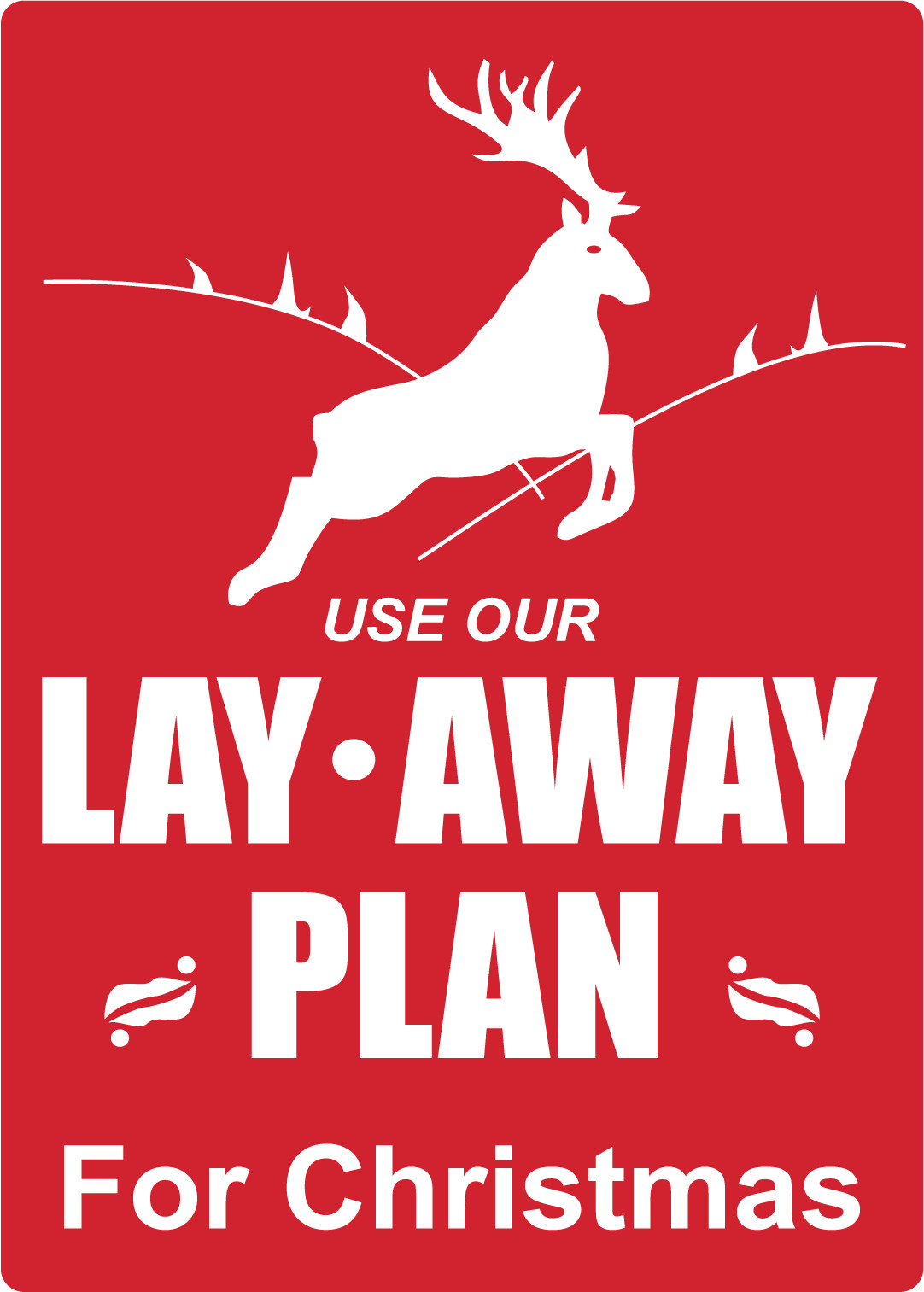 USE YOUR LAY AWAY PLAN FOR CHRISTMAS | Adhesive Vinyl Sign Decal