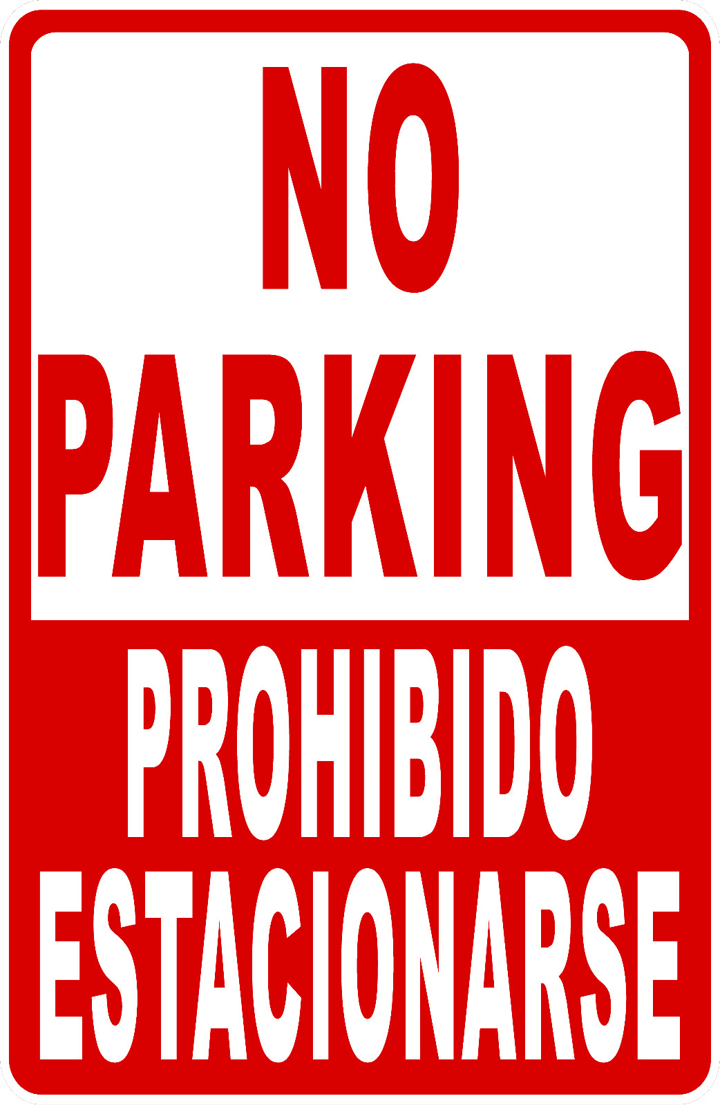 No Parking- Prohibido Estacionarse Sign. Size Options. Bilingual English Spanish