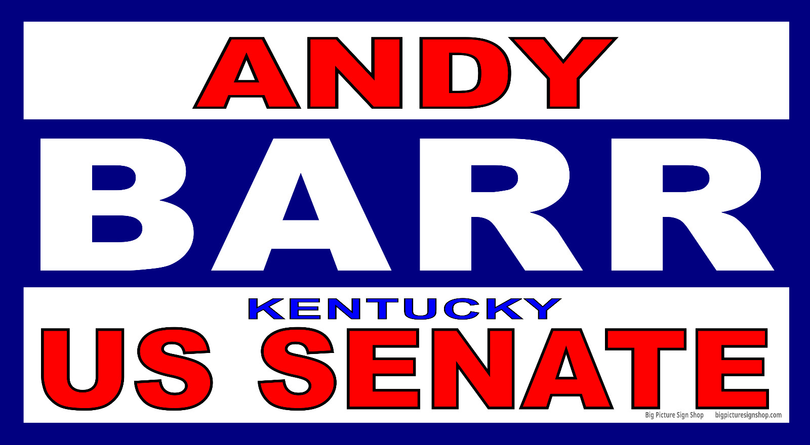 ANDY BARR – US SENATE KENTUCKY – BANNERS – HUGE & REALLY BIG – HEAVY DUTY Vinyl