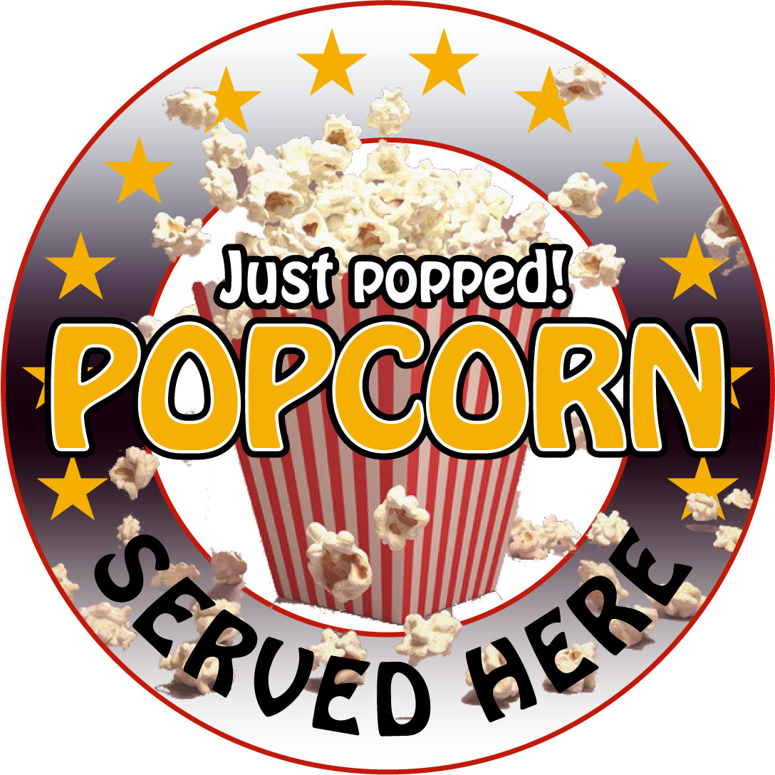JUST POPPED POPCORN SERVED HERE | Adhesive Vinyl Sign Decal