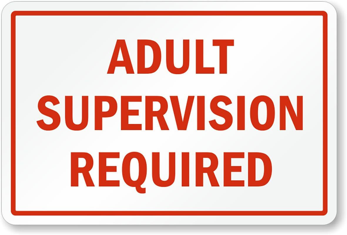 Aluminum Warning Sign Adult Supervision Required Weatherproof 8×12 Metal