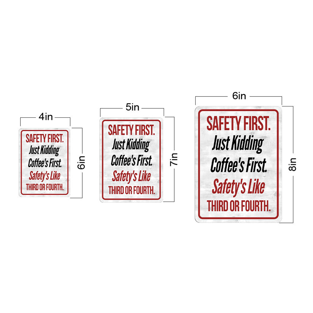Portrait Round Plus Safety First. Just Kidding Coffee&rsquo;s First. Safety&rsquo;s Like