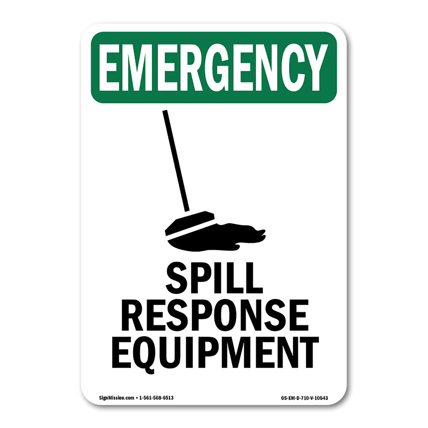 Spill Response Equipment OSHA Emergency Sign Metal Plastic Decal