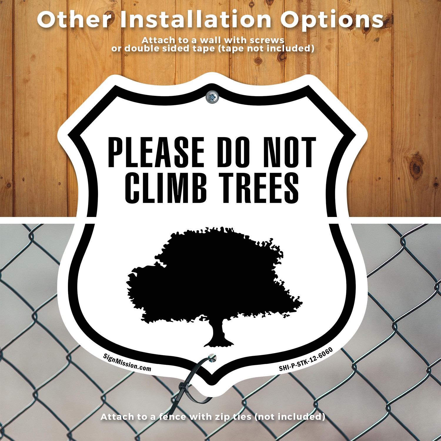 Please Do Not Climb In Trees Shield Shaped Sign With Stake Weather Resistant