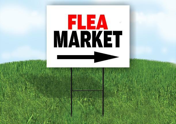 FLEA MARKET RIGHT ARROW Yard Sign Road with Stand LAWN SIGN Single sided
