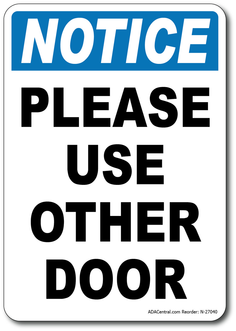 Notice Please Use Other Door Sign – Facility Safety