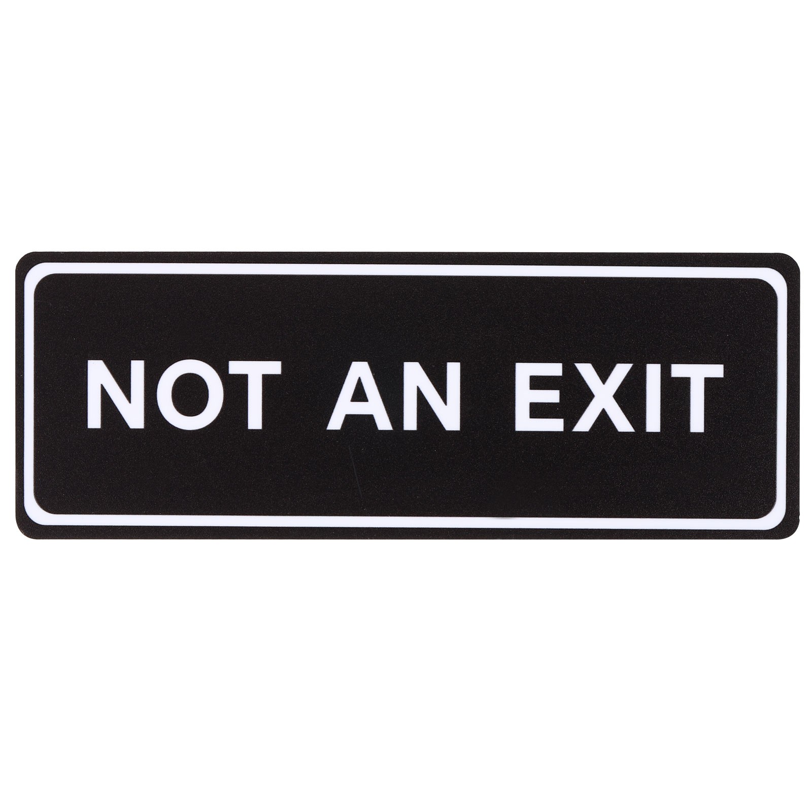 7&Prime;Lx2.5&Prime;Wx0.1&Prime;T Not an Exit Wall or Door Sign, Black
