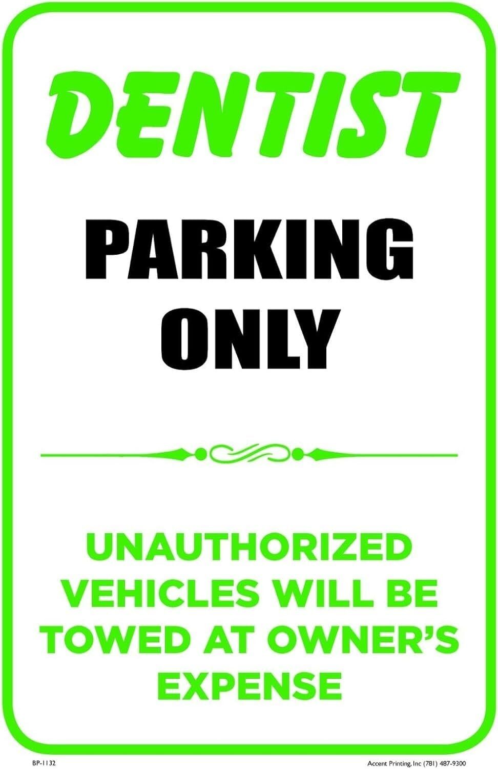 Dentist | Single-Sided Business Parking Sign | 12&Prime;w x 18&Prime;h inches