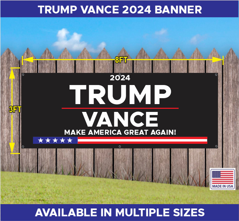 TRUMP VANCE MAGA MAKE AMERICA GREAT AGAIN 2024 BANNER MULTIPLE COLORS