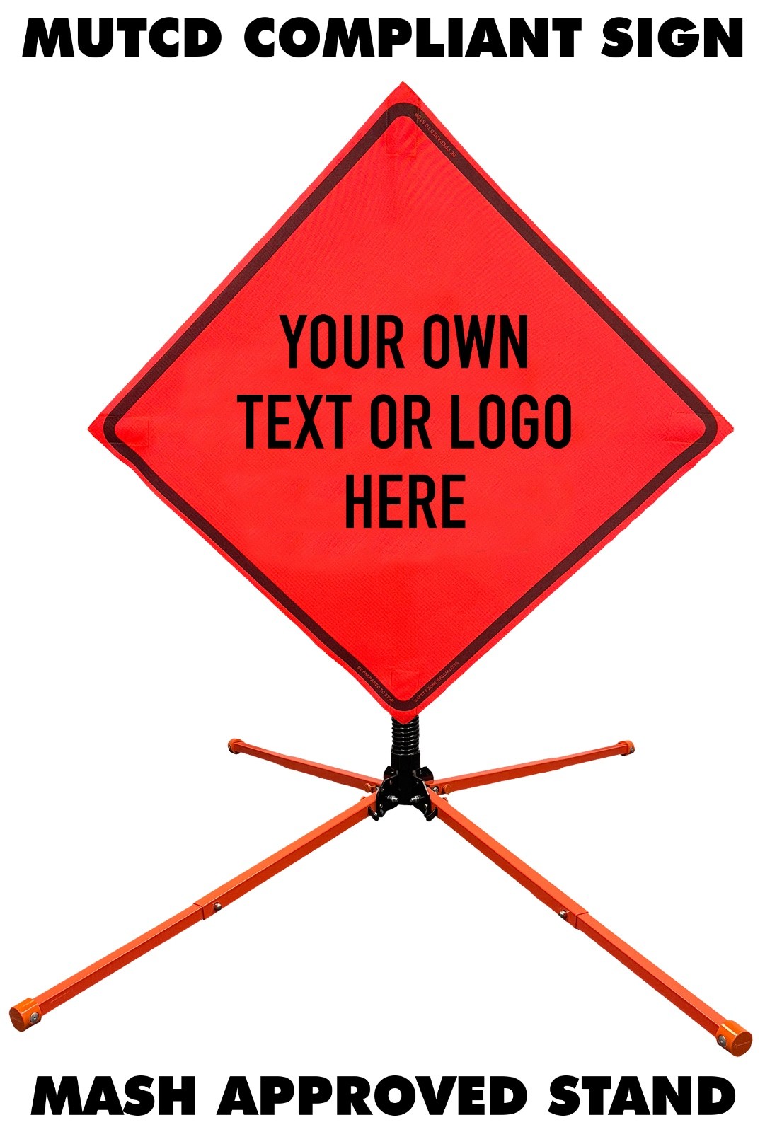 48&Prime; Custom Mesh MUTCD Roll-Up Traffic Safety Sign & Steel Single Spring Stand