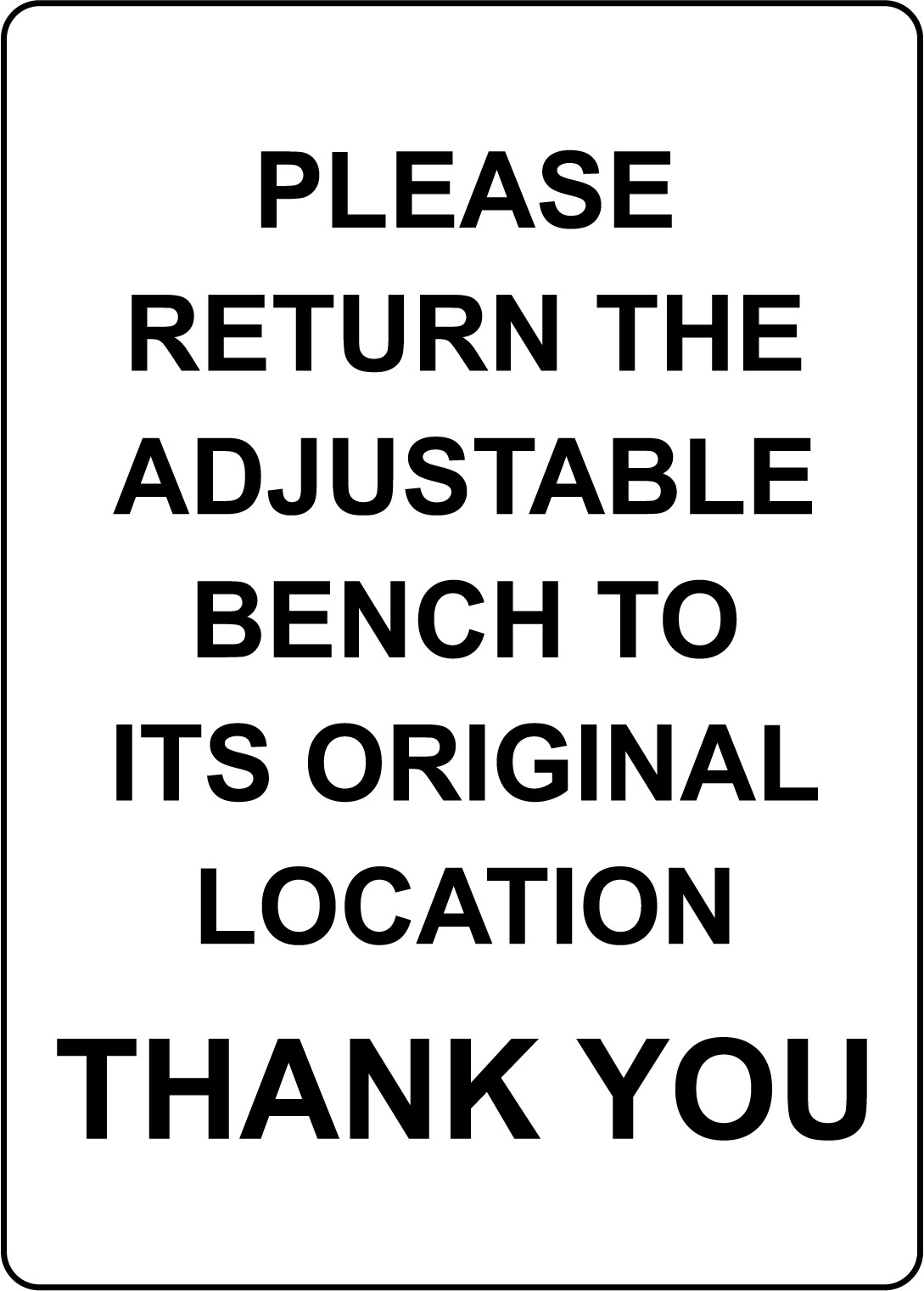 PLEASE RETURN ADJUSTABLE BENCH ITS ORIGINAL | Adhesive Vinyl Sign Decal