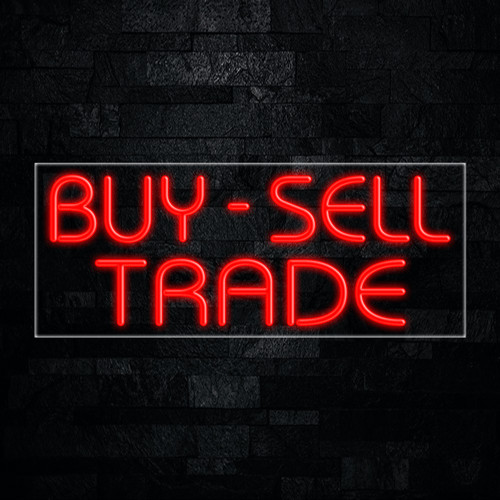 Buy Sell Trade LED Neon Sign30&Prime;L x 12&Prime;H #30517